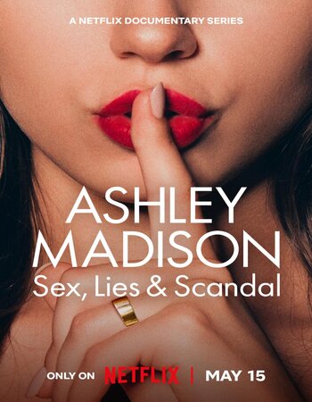 Ashley Madison Sex Lies and Scandal 2024 S01 Complete Dual Audio Hindi (ORG 5.1) 1080p 720p 480p WEB-DL x264 Multi Subs Download