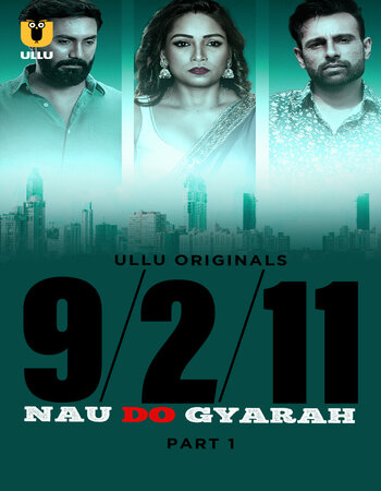 Nau Do Gyarah 2024 (Part-01) Complete Hindi ORG Ullu 1080p 720p 480p WEB-DL x264 Download
