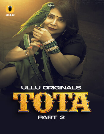 Tota 2024 (Part-2) Complete Hindi ORG Ullu 1080p 720p 480p WEB-DL x264 Download