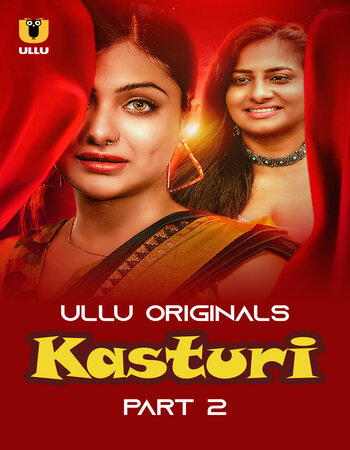 Kasturi 2024 (Part-2) Complete Hindi ORG Ullu 1080p 720p 480p WEB-DL x264 Download