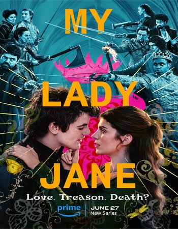 My Lady Jane 2024 S01 Complete Dual Audio Hindi (ORG 5.1) 1080p 720p 480p WEB-DL x264 ESubs Download