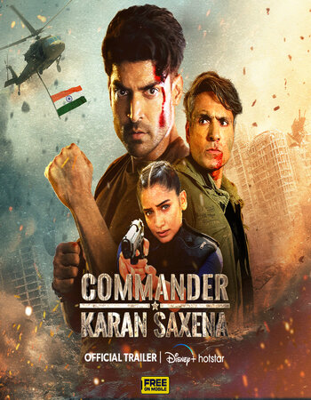 Commander Karan Saxena 2024 S01 Complete Hindi ORG 1080p 720p 480p WEB-DL x264 Download