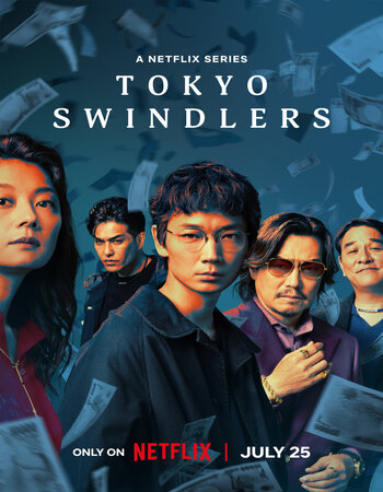 Tokyo Swindlers 2024 S01 Complete NF Dual Audio Hindi (ORG 5.1) 1080p 720p 480p WEB-DL x264 ESubs Download