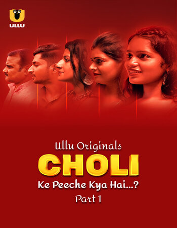 Choli Ke Peeche Kya Hai 2024 (Part-1) Complete Hindi ORG Ullu 1080p 720p 480p WEB-DL x264 Watch and Download