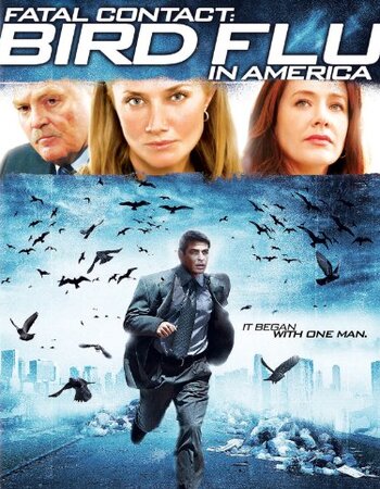 Fatal Contact: Bird Flu in America 2006 Dual Audio Hindi ORG 720p 480p WEB-DL x264 ESubs ESubs Full Movie Download