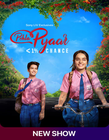 Pehla Pyaar - Less Than 1% Chance 2024 S01 Complete Hindi ORG 1080p 720p 480p WEB-DL x264 Download