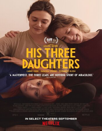 His Three Daughters 2024 NF Dual Audio Hindi (ORG 5.1) 1080p 720p 480p WEB-DL x264 Multi Subs Full Movie Download