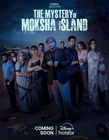 The Mystery of Moksha Island 2024 S01 Complete HS Hindi (ORG 5.1) 1080p 720p 480p WEB-DL x264 ESubs Download