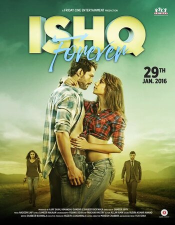 Ishq Forever 2016 Hindi ORG 1080p 720p 480p WEB-DL x264 ESubs Full Movie Download