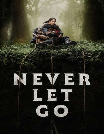 Never Let Go 2024 English [ORG 5.1] 720p 1080p WEB-DL ESubs Download