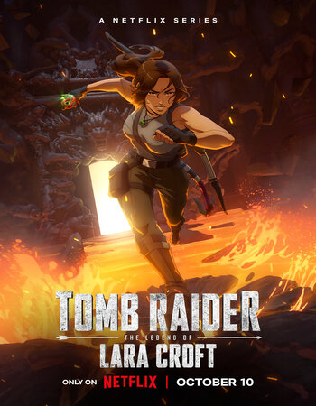 Tomb Raider the Legend of Lara Croft 2024 S01 Complete NF Dual Audio Hindi (ORG 5.1) 1080p 720p 480p WEB-DL x264 Multi Subs Download