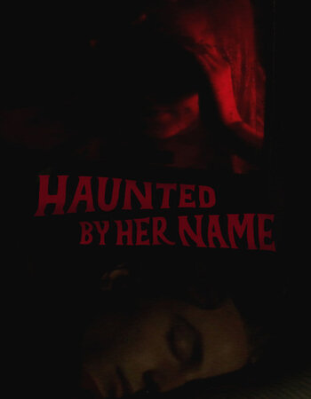 Haunted by Her Name 2024 English [ORG 2.0] 720p 1080p WEB-DL ESubs Download