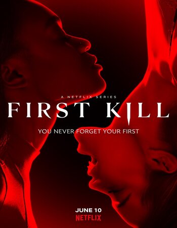 First Kill 2022 S01 Complete NF Dual Audio Hindi (ORG 5.1) 1080p 720p 480p WEB-DL x264 Multi Subs Download