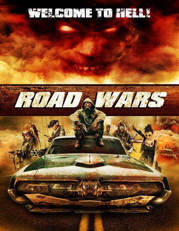 Road Wars 2015 Dual Audio Hindi (ORG) 1080p 720p 480p WEB-DL x264 ESubs Full Movie Download