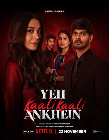 Yeh Kaali Kaali Ankhein 2024 S02 Complete NF Hindi (ORG 5.1) 1080p 720p 480p WEB-DL x264 Multi Subs Download