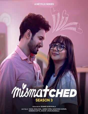 Mismatched 2024 S03 Complete Hindi (ORG 5.1) 1080p 720p 480p WEB-DL x264 ESubs Download