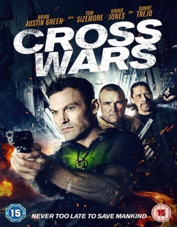 Cross Wars 2017 Dual Audio Hindi (ORG) 720p 480p BluRay x264 ESubs Full Movie Download