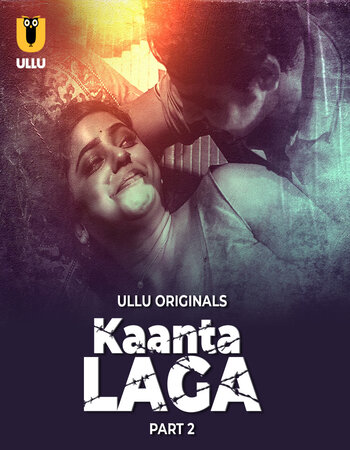 Kaanta Laga 2024 (Part-2) Complete Hindi ORG Ullu 1080p 720p 480p WEB-DL x264 Watch and Download