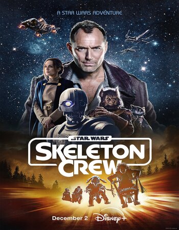 Star Wars Skeleton Crew 2024 S01 Complete Dual Audio Hindi (ORG 5.1) 1080p 720p 480p WEB-DL x264 Multi Subs Download