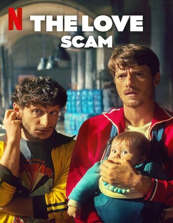 The Love Scam 2025 NF Dual Audio Hindi (ORG 5.1) 1080p 720p 480p WEB-DL x264 Multi Subs Full Movie Download