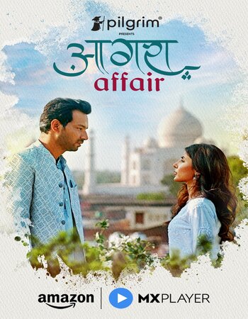 Agra Affair 2025 S01 Complete AMZN Hindi (ORG) 1080p 720p 480p WEB-DL x264 ESubs Download