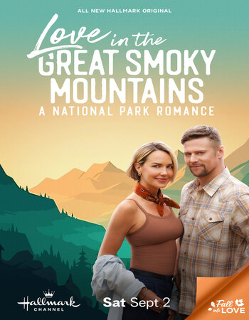 Love in the Great Smoky Mountains: A National Park Romance 2023 English [ORG 2.0] 720p 1080p WEB-DL ESubs