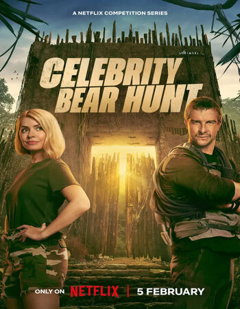 Celebrity Bear Hunt 2025 S01 Complete NF Dual Audio Hindi (ORG 5.1) 1080p 720p 480p WEB-DL x264 ESubs Download