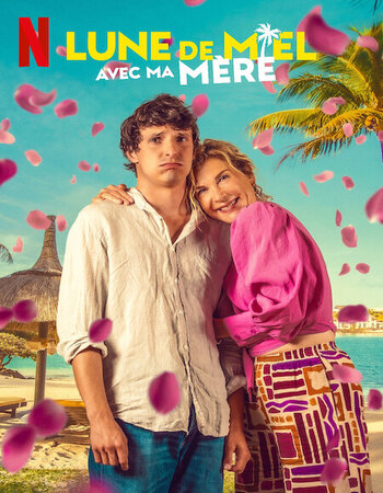 Lune de miel avec ma mère 2025 Dual Audio Hindi (ORG 5.1) 1080p 720p 480p WEB-DL x264 ESubs Full Movie Download