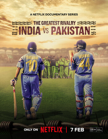 The Greatest Rivalry: India vs Pakistan 2024 S01 Complete NF Dual Audio Hindi (ORG 5.1) 1080p 720p 480p WEB-DL x264 ESubs Full Series Download