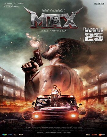 MAX 2024 Dual Audio (Telugu 5.1 - Tamil 5.1) 1080p 720p 480p WEB-DL x264 ESubs Full Movie Download