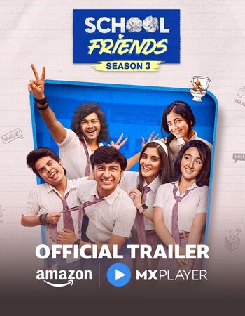 School Friends 2025 S03 Complete Hindi (ORG) 1080p 720p 480p WEB-DL x264 ESubs Download