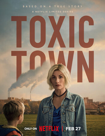 Toxic Town 2025 S01 Complete NF Dual Audio Hindi (ORG 5.1) 1080p 720p 480p WEB-DL x264 ESubs Download