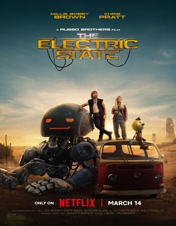 The Electric State 2025 NF Audio Hindi (ORG 5.1) 1080p 720p 480p WEB-DL x264 ESubs Full Movie Download