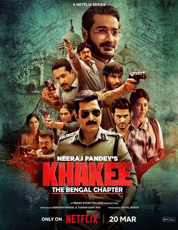 Khakee the Bengal Chapter 2025 S01 Complete NF Hindi (ORG 5.1) 1080p 720p 480p WEB-DL x264 ESubs Download