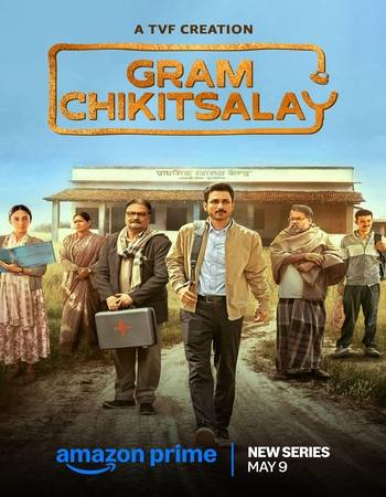 Gram Chikitsalay 2025 S01 Complete AMZN Hindi (ORG 5.1) 1080p 720p 480p WEB-DL x264 ESubs Download