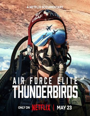 Air Force Elite: Thunderbirds 2025 NF Dual Audio Hindi (ORG 5.1) 1080p 720p 480p WEB-DL x264 ESubs Full Movie Download