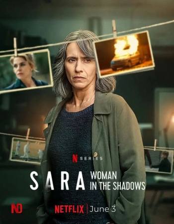 Sara Woman in the Shadows 2025 S01 Complete NF Dual Audio Hindi (ORG 5.1) 1080p 720p 480p WEB-DL x264 Multi Subs Download