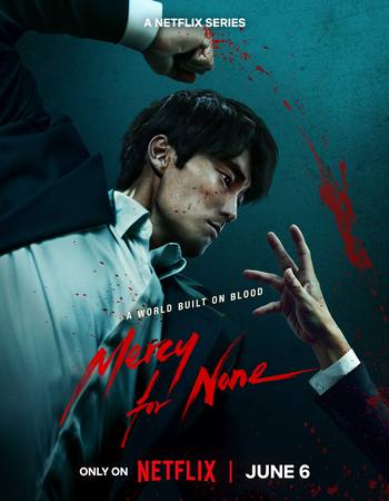 Mercy for None 2025 S01 Compete NF Dual Audio Hindi (ORG 5.1) 1080p 720p 480p WEB-DL x264 Multi Subs Download