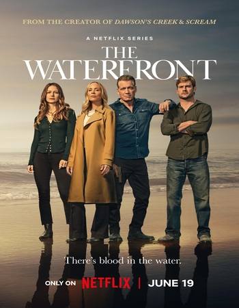 The Waterfront 2025 S01 Complete NF Dual Audio Hindi (ORG 5.1) 1080p 720p 480p WEB-DL x264 ESubs Download