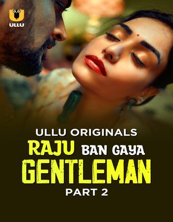 Raju Ban Gaya Gentleman 2025 [Part 01 & 02] Complete Hindi [ORG 2.0] 720p 1080p WEB-DL ESubs