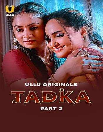 Tadka 2025 [Part 01 & 02] Complete Hindi [ORG 2.0] 720p 1080p WEB-DL ESubs