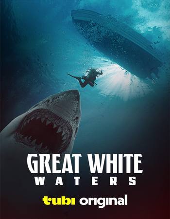 Great White Waters 2025 English [ORG 2.0] 720p 1080p WEB-DL x264 ESubs