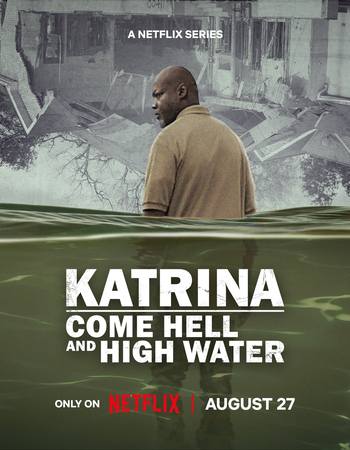 Katrina: Come Hell and High Water 2025 S01 Complete NF Dual Audio Hindi (ORG 5.1) 1080p 720p 480p WEB-DL x264 Multi Subs