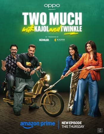 Two Much with Kajol and Twinkle 2025 S01 AMZN Hindi (ORG 5.1) 1080p 720p 480p WEB-DL x264 ESubs