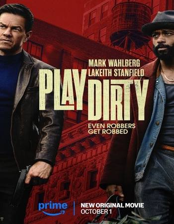 Play Dirty 2025 Dual Audio [Hindi-English] ORG 5.1 True 4K 720p 1080p WEB-DL x264 Multi Subs
