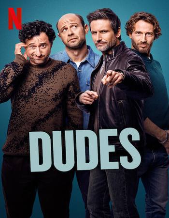 Dudes 2025 S01 Complete NF Dual Audio Hindi (ORG 5.1) 1080p 720p 480p WEB-DL x264 Multi Subs Download Dudes 2025 S01 Complete NF Dual Audio Hindi (ORG 5.1) 1080p 720p 480p WEB-DL x264 Multi Subs Download