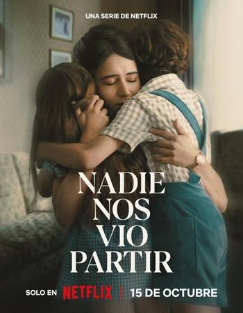 No One Saw Us Leave 2025 S01 Complete NF Dual Audio Hindi (ORG 5.1) 1080p 720p 480p WEB-DL x264 Multi Subs