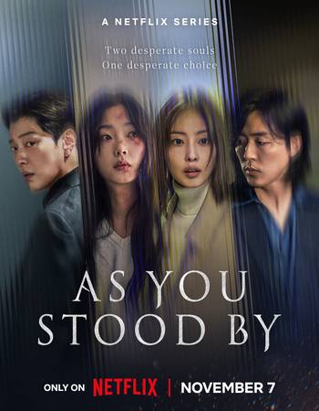 As You Stood By 2025 S01 Complete NF Dual Audio Hindi (ORG 5.1) 1080p WEB-DL x264 Multi Subs