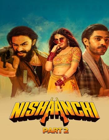 Nishaanchi 2 2025 AMZN Hindi (ORG 5.1) 4K 1080p 720p 480p WEB-DL x264 ESubs