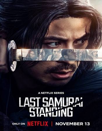 Last Samurai Standing 2025 S01 Complete NF Dual Audio Hindi (ORG 5.1) 1080p 720p 480p WEB-DL x264 Multi Subs Last Samurai Standing 2025 S01 Complete NF Dual Audio Hindi (ORG 5.1) 1080p 720p 480p WEB-DL x264 Multi Subs